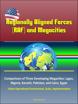 cover image of Regionally Aligned Forces (RAF) and Megacities – Comparisons of Three Developing Megacities